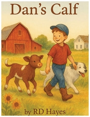 Dan's Lost Calf by Hayes, Rd