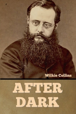After Dark by Collins, Wilkie