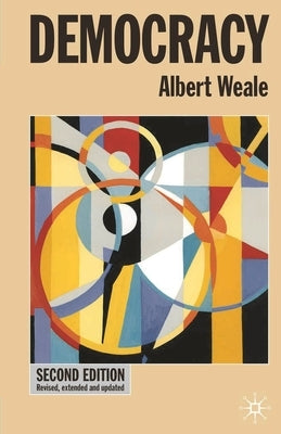 Democracy by Weale, Albert
