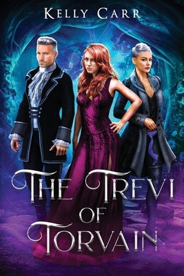The Trevi of Torvain by Carr, Kelly