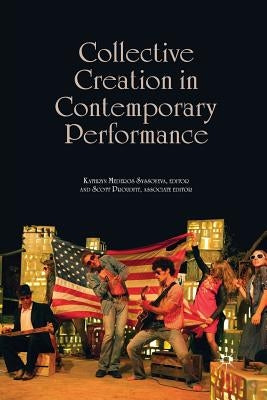 Collective Creation in Contemporary Performance by Syssoyeva, Kathryn Mederos