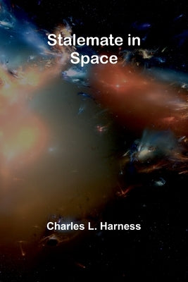 Stalemate in Space by L. Harness, Charles