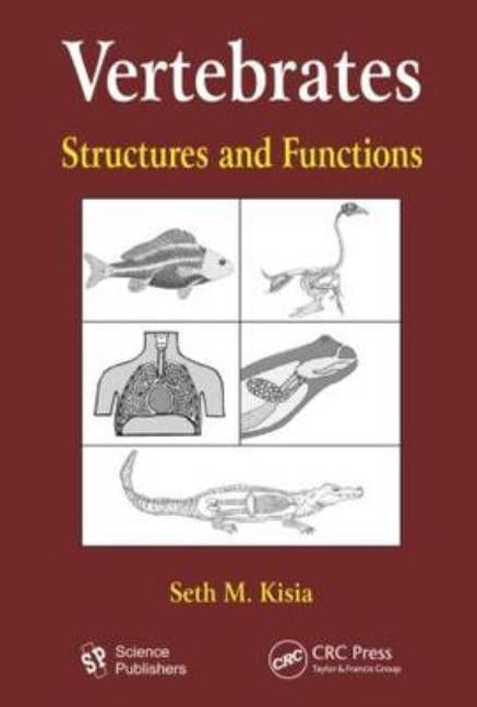 Vertebrates: Structures and Functions by Kisia, S. M.