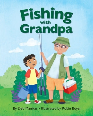 Fishing with Grandpa by Manikas, Deb