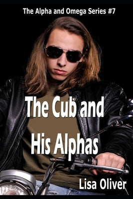 The Cub and His Alphas by Oliver, Lisa