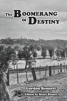 The Boomerang of Destiny by Bennett, Gordon