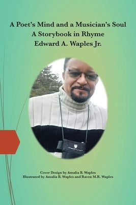 A Poet's Mind and a Musician's Soul by Waples, Edward, Jr.