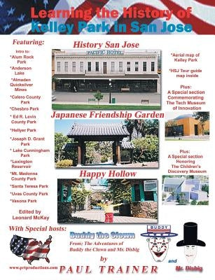 Learning the History of Kelley Park in San Jose by Trainer, Paul