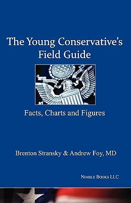 The Young Conservative's Field Guide by Stransky, Brent