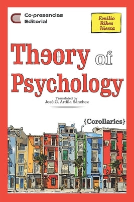 Theory of Psychology: corollaries by Ardila S?nchez, Jos?