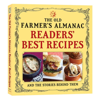 The Old Farmer's Almanac Readers' Best Recipes: And the Stories Behind Them by Old Farmer's Almanac