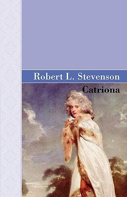 Catriona by Stevenson, R. L.