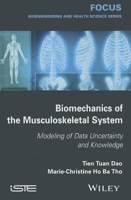 Biomechanics of Musculoskeleta by Dao, Tien Tuan