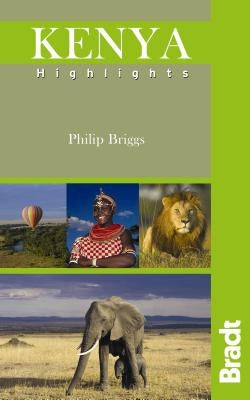 Bradt Kenya Highlights by Briggs, Philip