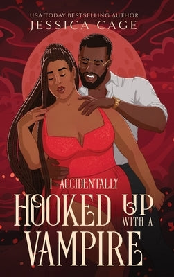 I Accidentaly Hooked up with a Vampire by Cage, Jessica