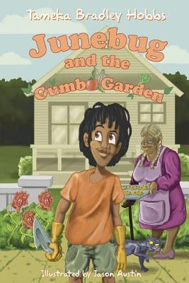 Junebug and the Gumbo Garden by Hobbs, Tameka Bradley