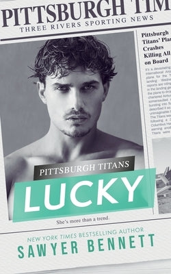 Lucky: A Pittsburgh Titans Novel by Bennett, Sawyer