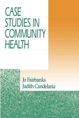 Case Studies in Community Health by Fairbanks, Jo