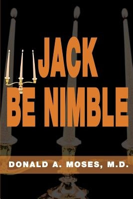 Jack Be Nimble by Moses, Donald a.