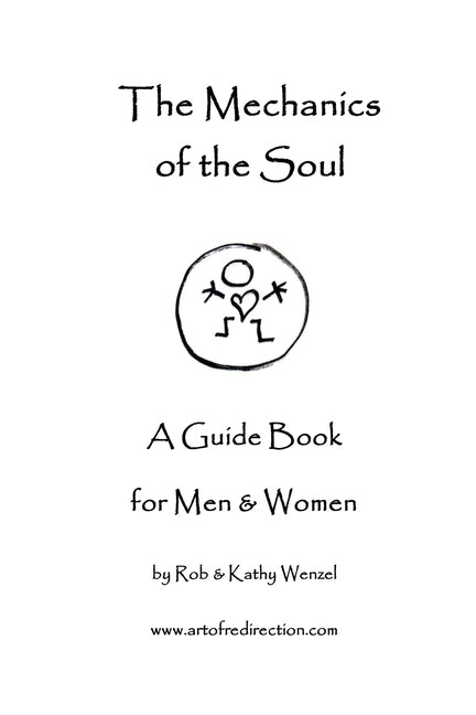 The Mechanics of the Soul: A Guide Book for Men & Women by Wenzel, Kathy
