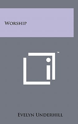Worship by Underhill, Evelyn