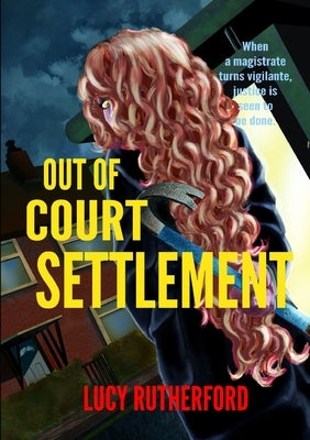 Out of Court Settlement by Rutherford, Lucy