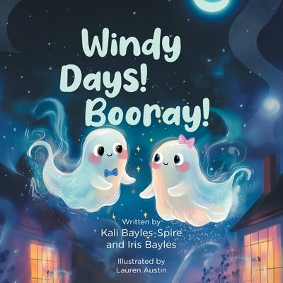Windy Days! Booray! by Bayles-Spire, Kali