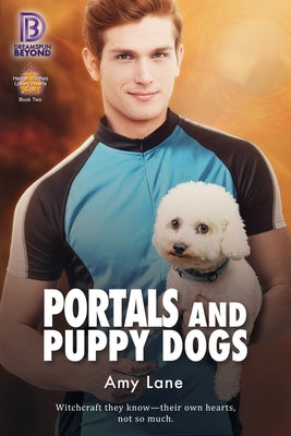 Portals and Puppy Dogs: Volume 2 by Lane, Amy