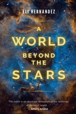A World Beyond the Stars by Hernandez, Eli