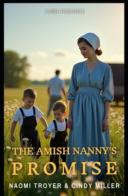 The Amish Nanny's Promise by Miller, Cindy