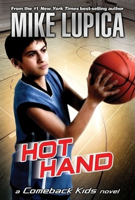 Hot Hand by Lupica, Mike