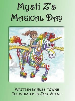 Mysti Z's Magical Day by Towne, Russ