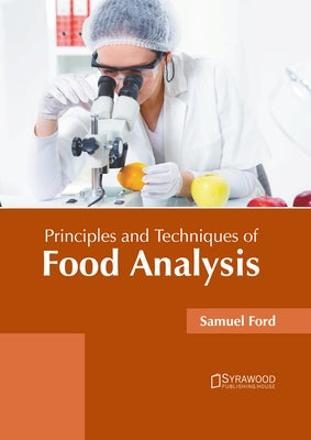 Principles and Techniques of Food Analysis by Ford, Samuel