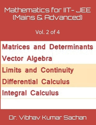 Mathematics for IIT- JEE (Mains & Advanced): Vol. 2 of 4 by Kumar Sachan, Vibhav
