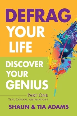 Defrag Your Life, Discover Your Genius by Adams, Shaun
