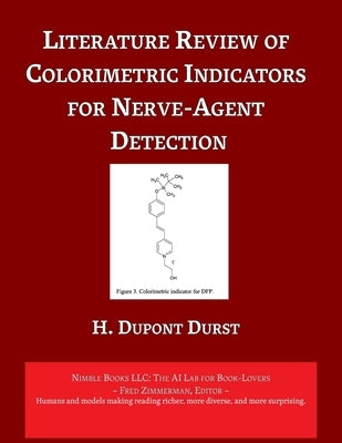 Literature Review of Colorimetric Indicators for Nerve-Agent Detection by Durst, H. DuPont