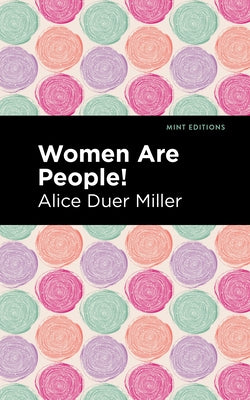 Women Are People! by Miller, Alice Duer
