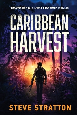 Caribbean Harvest: Shadow Tier 4 by Stratton, Steve
