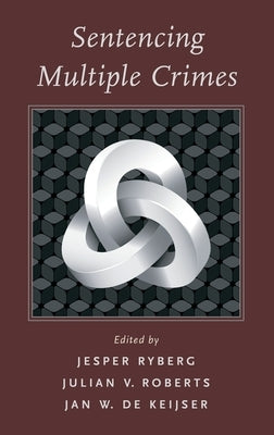Sentencing Multiple Crimes by Ryberg, Jesper