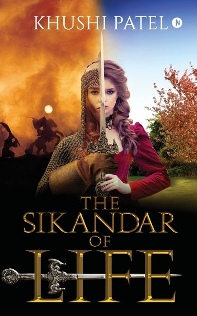 The Sikandar Of Life by Khushi Patel