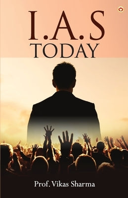 I.A.S. Today by Sharma, Prof Vikas