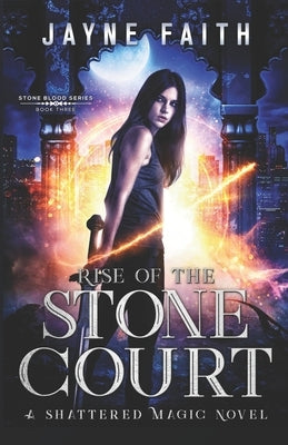 Rise of the Stone Court: A Fae Urban Fantasy by Faith, Jayne