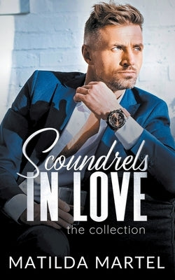 Scoundrels in Love by Martel, Matilda