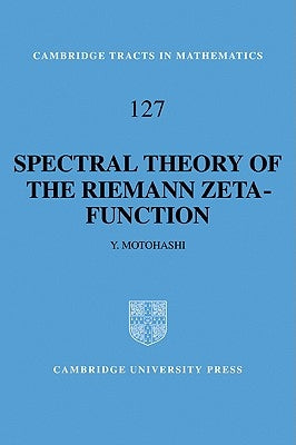 Spectral Theory of the Riemann Zeta-Function by Motohashi, Yoichi