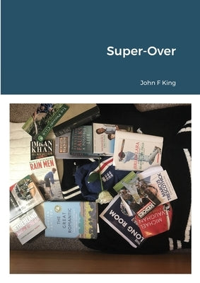 Super-Over by King, John
