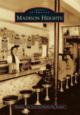 Madison Heights by Scott, Margene Ann