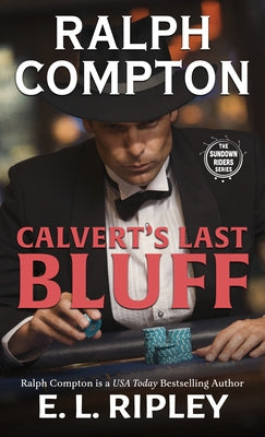 Ralph Compton Calvert's Last Bluff by Ripley, E. L.