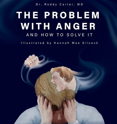 The Problem with Anger: And How to Solve It by Carter, Roddy