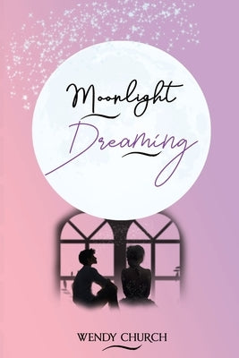 Moonlight Dreaming by Church, Wendy