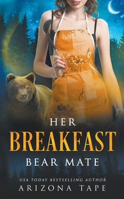 Her Breakfast Bear Mate by Tape, Arizona